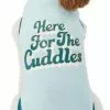 Frisco Here For The Cuddles Dog & Cat T-Shirt -Pet Food Gear Shop 312024 MAIN. SY630 V1644447165